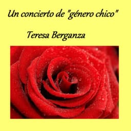 Un concierto de "Género Chico" - Teresa Berganza - English Chamber Orchestra