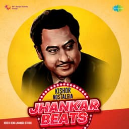 Kishor Nostalgia - Jhankar Beats - Kishore Kumar
