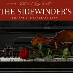 The Sidewinder's: Romantic Restaurant Jazz - Restaurant jazz sensation