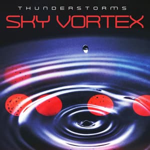 Sky Vortex - Thunderstorms