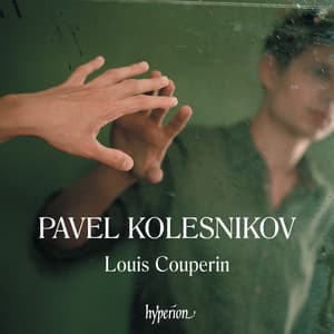 Louis Couperin: Dances from the Bauyn Manuscript - Louis Couperin