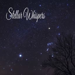 Stellar Whispers - Relaxing Music