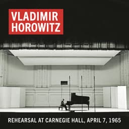 Vladimir Horowitz Rehearsal at Carnegie Hall, April 7, 1965 - Vladimir Horowitz