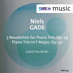 Gade: Works for Piano Trio - Niels Wilhelm Gade