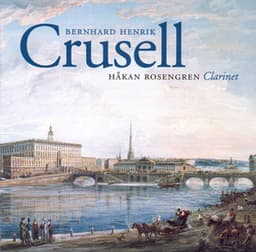 Crusell - Bernhard Henrik Crusell