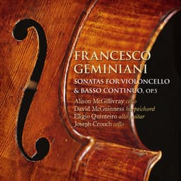 Geminiani: Sonatas for Violoncello & Basso Continuo - Francesco Geminiani