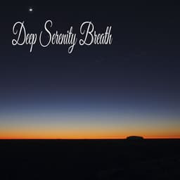 Deep Serenity Breath - Música Relajante