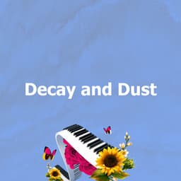 Decay and Dust - Lewis Owen Heath