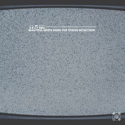 Beautiful White Noise for Stress Reduction - Background Ambiances