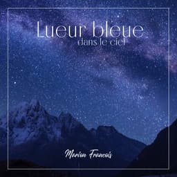 Lueur bleue dans le ciel - Marion Francois