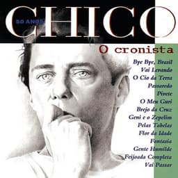 Chico 50 Anos - O Cronista - Chico Buarque