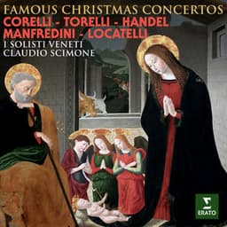 Corelli, Torelli, Handel, Manfredini & Locatelli: Famous Christmas Concertos - Claudio Scimone