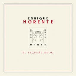 El Pequeño Reloj - Enrique Morente