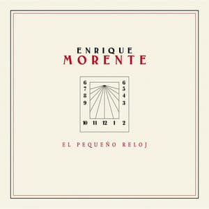 El Pequeño Reloj - Enrique Morente