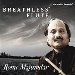 Breathless Flute - Ronu Majumdar