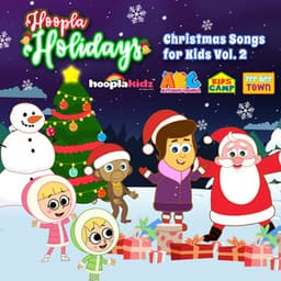 Hoopla Holidays: Christmas Songs for Kids, Vol. 2 - HooplaKidz
