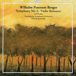 Peterson-Berger: Symphony No. 2 & Violin Romance - Wilhelm Peterson-Berger