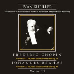Ivan Shpiller is Conducting, Vol. 10: Chopin, Brahms - Nikolai Lugansky