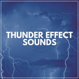 Thunder Effect Sounds - Thunderstorm
