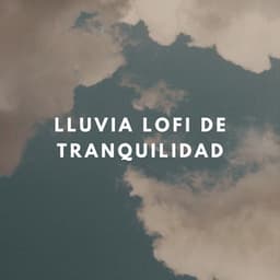 Lluvia Lofi De Tranquilidad - Llover fuerte