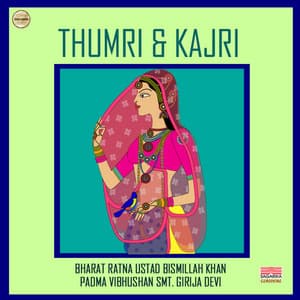 Thumri And Kajri - Traditional