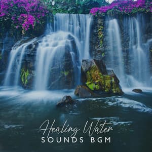Healing Water Sounds BGM: River, Waterfall, Rain and Ocean Waves Sounds - Musique Zen!