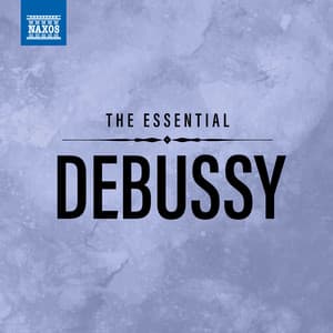 The Essential Debussy - Claude Debussy
