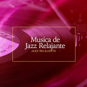 Musica de Jazz Relajante - Jazz Relajante