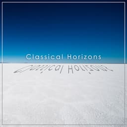 "Classical Horizons": Mozart & More - Wolfgang Amadeus Mozart