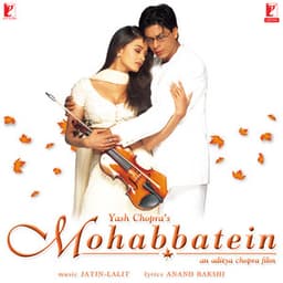 Mohabbatein - Jatin-Lalit