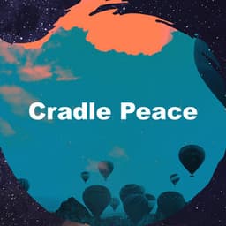 Cradle Peace - Baby Lullabies Songs To Sleep