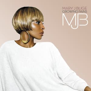 Growing Pains - Mary J. Blige