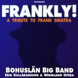Frankly! A Tribute to Frank Sinatra - Bohuslän Big Band