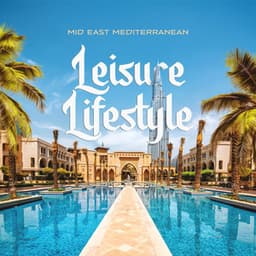 Mid East Mediterranean - Leisure Lifestyle - iSeeMusic