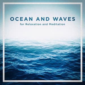 Ocean and Waves for Relaxation and Meditation - Nature Sound Collection