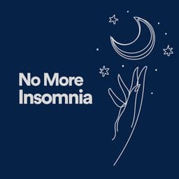 No More Insomnia - Instrumental Sleeping Music