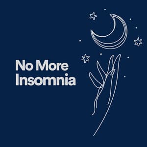 No More Insomnia - Instrumental Sleeping Music