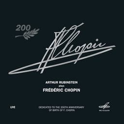 Arthur Rubinstein Performs Chopin - Frédéric Chopin