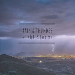 Night Storms - Rain & Thunder