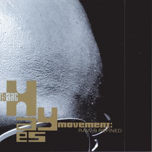 Raw And Refined - Isaac Hayes