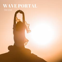 Wave Portal: Ocean Meditation - Tai Chi