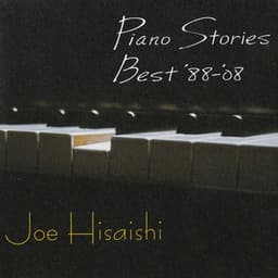 Piano Stories Best '88-'08 - Joe Hisaishi