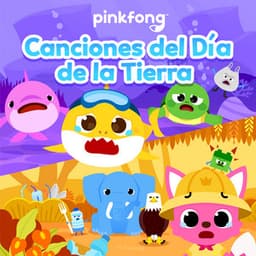 Canciones del Día de la Tierra - Pinkfong en Español