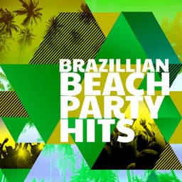 Brazillian Beach Party Hits - Brazil Beat
