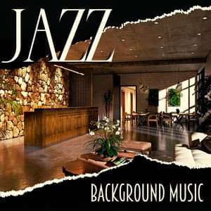 Jazz Background Music: Sounds for Hotel Reception & Elevator - Business Background Music Consort