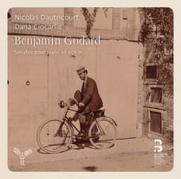 Benjamin Godard: Intégrale des Sonates pour Violon et Piano - Benjamin Godard
