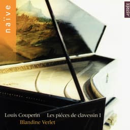 Couperin: Pièces de clavessin, Vol. 1 - Louis Couperin