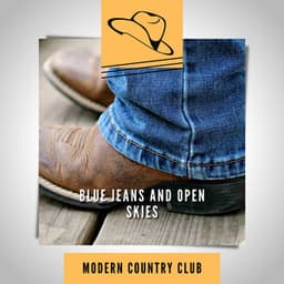 Blue Jeans and Open Skies - Modern Country Club