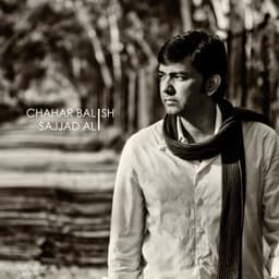 Chaharbalish - Sajjad Ali