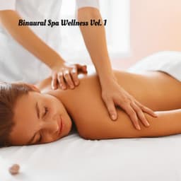 Binaural Spa Wellness Vol. 1 - Infinite Field